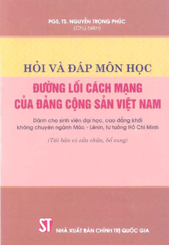 Hỏi và đáp môn học Đường lối cách mạng của Đảng Cộng Sản Việt Nam :$bDành cho sinh viên đại học, cao đẳng khối không chuyên ngành Mác - Lênin, tư tưởng Hồ Chí Minh