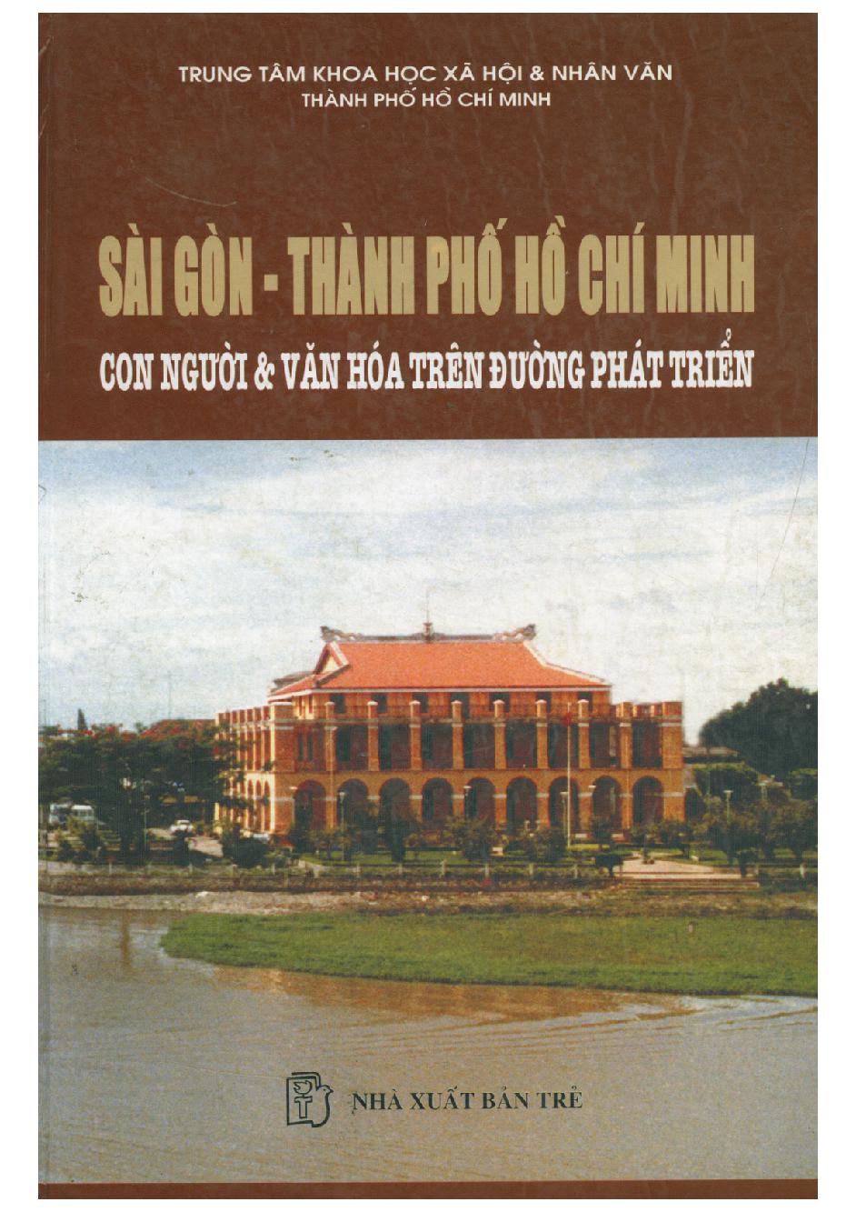 Sài Gòn - Thành phố Hồ Chí Minh :$bCon người và văn hóa trên con đường phát triển