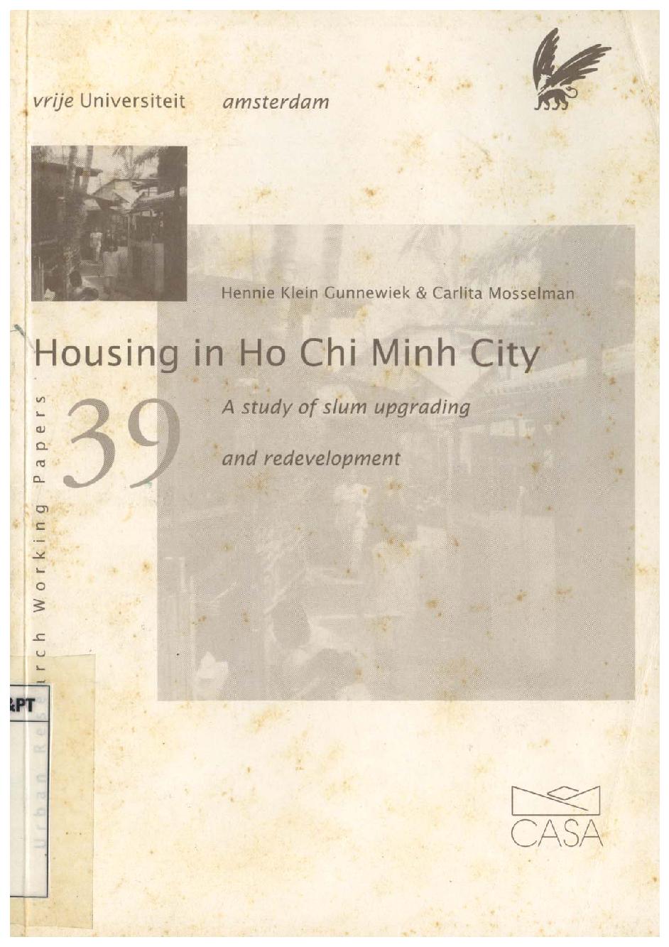 Housing in Ho Chi Minh City :$ba study of slum upgrading and redevelopment