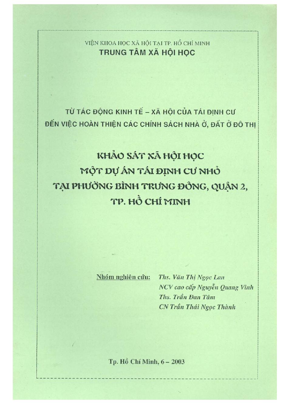 Từ tác động kinh tế - xã hội của tái định cư đến việc hoàn thiện các chính sách nhà ở, đất ở đô thị :$bKhảo sát xã hội học một dự án tái định cư nhỏ tại phường Bình Trưng Đông, quận 2, Thành phố Hồ Chí Minh