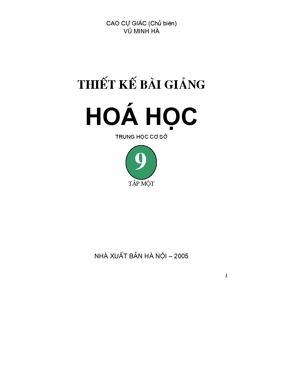 Thiết kế bài giảng Hóa học 9 :$bTrung học cơ sở.$nT.1