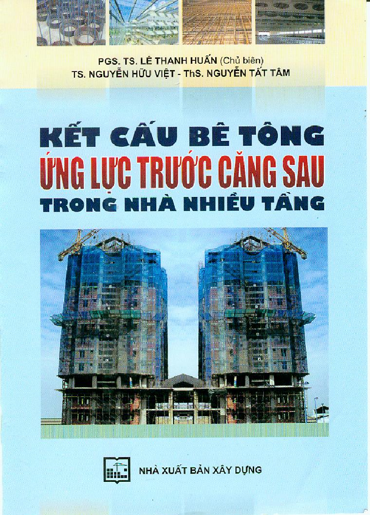 Kết cấu bê tông ứng lực trước căng sau trong nhà nhiều tầng