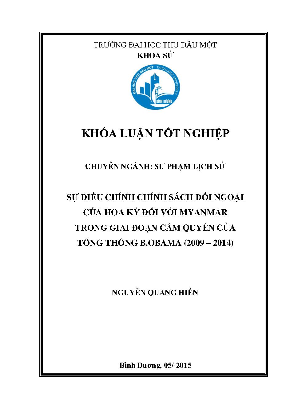 Sự điều chỉnh chính sách đối ngoại của Hoa Kỳ đối với Myanmar trong giai đoạn cầm quyền của tổng thống B. Obama :$b2009 - 2014