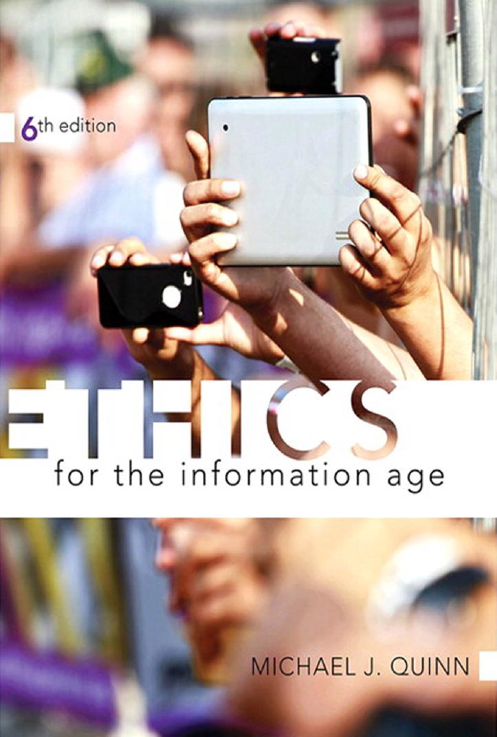 Ethics for the information age /cMichael J. Quinn