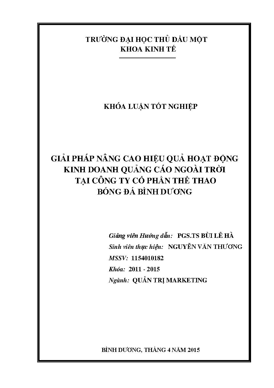 Giải pháp nâng cao hiệu quả hoạt động kinh doanh quảng cáo ngoài trời tại Công ty Cổ phần Thể thao bóng đá Bình Dương/ $cNguuyễn Văn Thương; Bùi Lê Hà (h.dẫn)