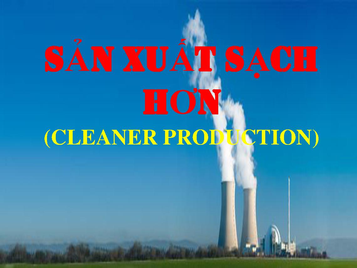 Sản xuất sạch hơn