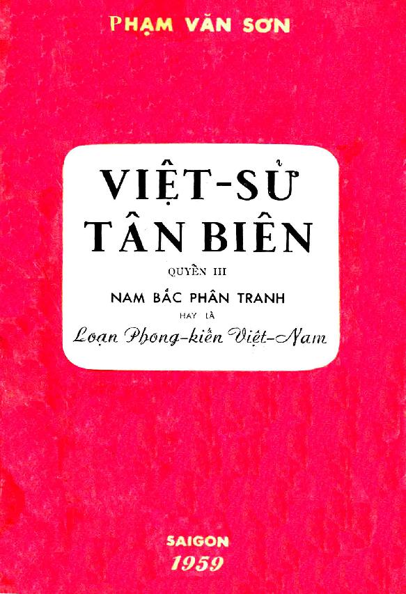 Việt sử tân biên.$nTập 3,$pNam Bắc phân tranh hay là loạn phong kiến Việt Nam (1527 - 1667)