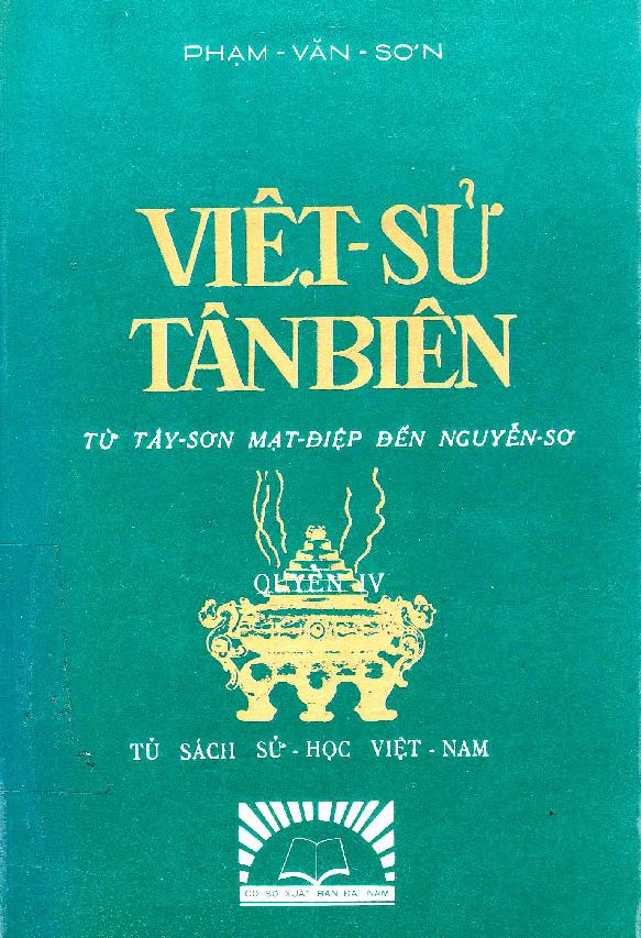 Việt sử tân biên.$nTập 4,$pTừ Tây Sơn Mạt Điệp đến Nguyễn Sơ