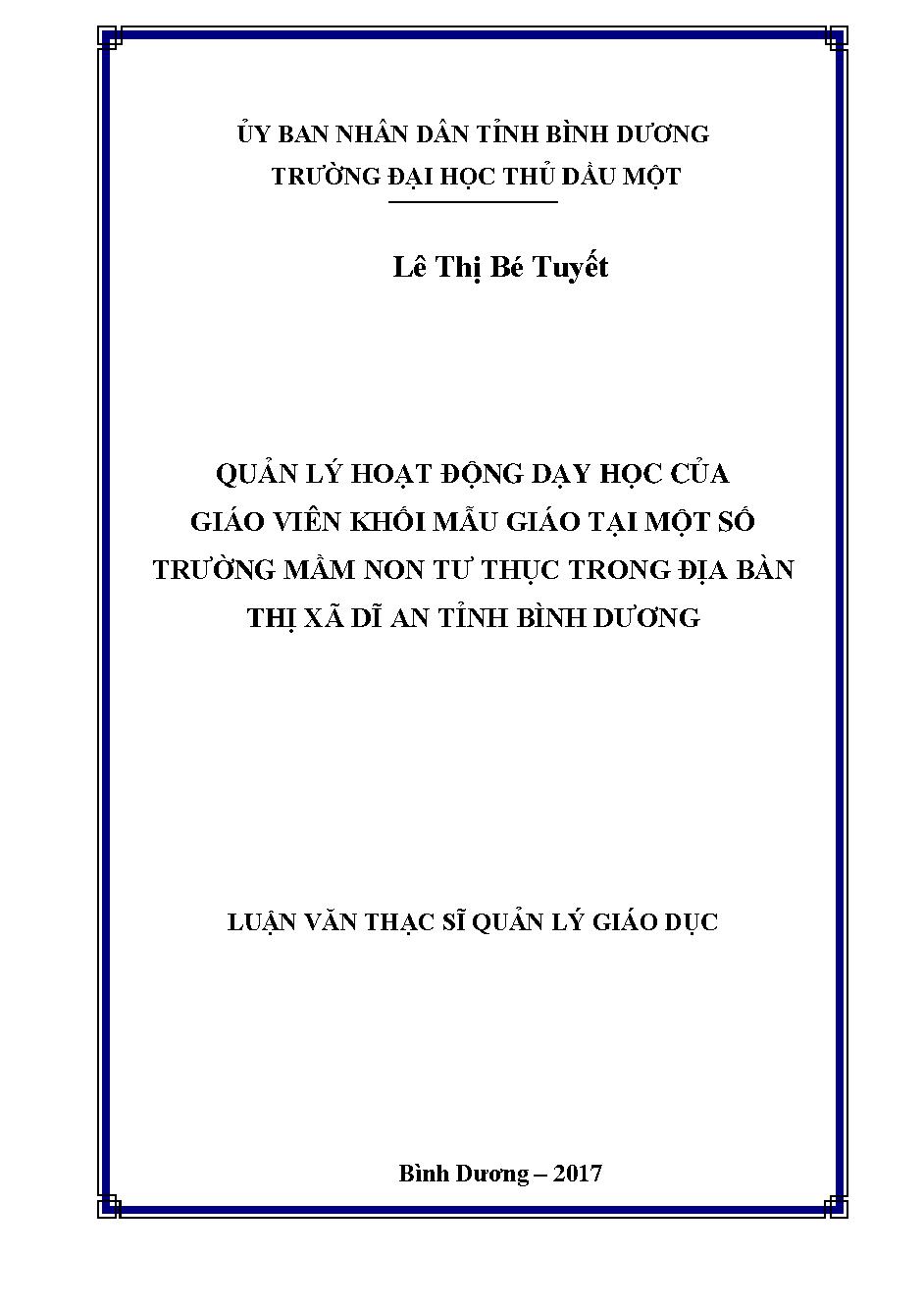 Quản lý hoạt động dạy học của giáo viên khối mẫu giáo tại một số trường mầm non tư thục trong địa bàn thị xã Dĩ An, tỉnh Bình Dương