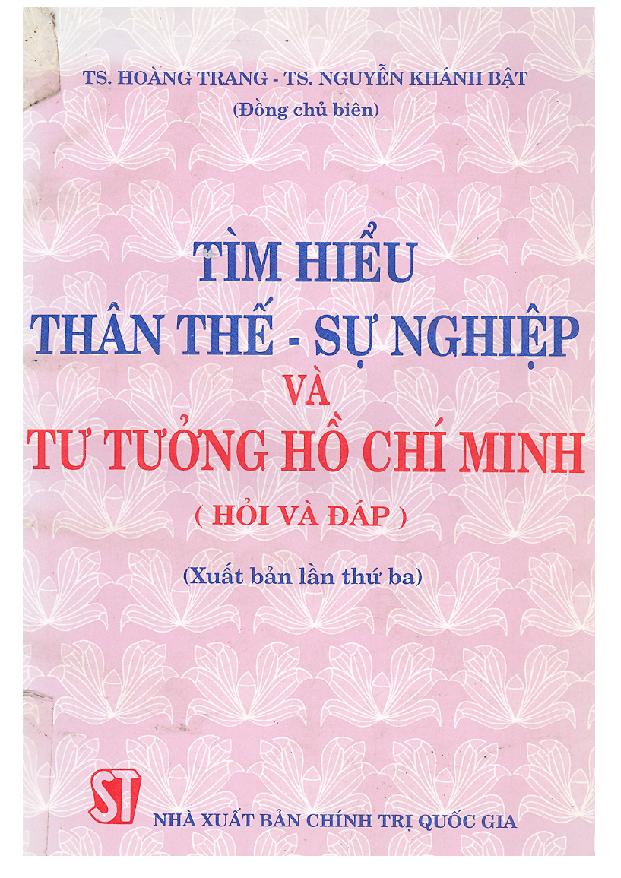 Tìm hiểu thân thế - sự nghiệp và tư tưởng Hồ Chí Minh :$bHỏi và đáp