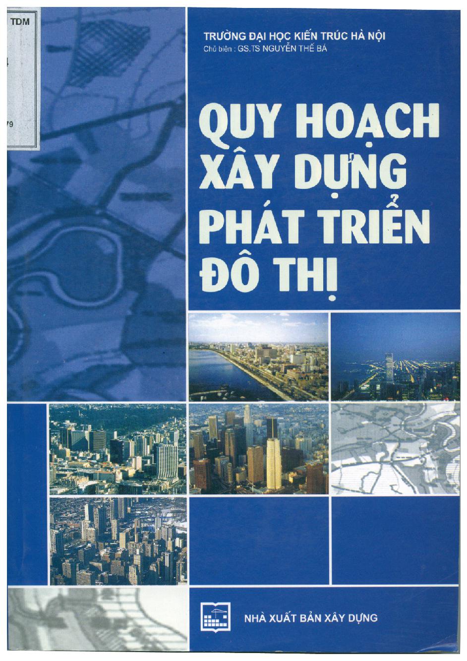 Quy hoạch xây dựng phát triển đô thị/ $cNguyễn Thế Bá