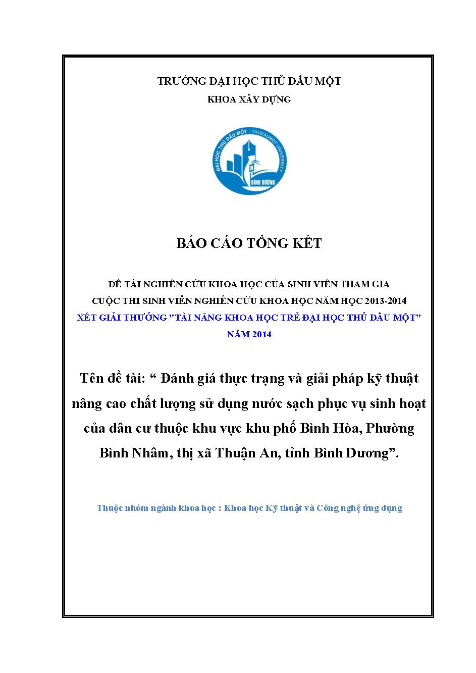 Đánh giá thực trạng và giải pháp kỹ thuật nâng cao chất lượng sử dụng nước sạch phục vụ sinh hoạt của dân cư thuộc khu vực khu phố Bình Hòa, phường Bình Nhâm, thị xã Thuận An, tỉnh Bình Dương