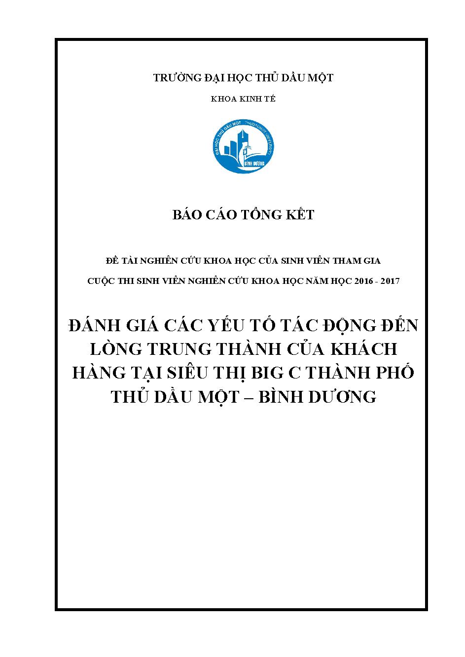 Đánh giá các yếu tố tác động đến lòng trung thành của khách hàng tại siêu thị BigC thành phố Thủ Dầu một - Bình Dương