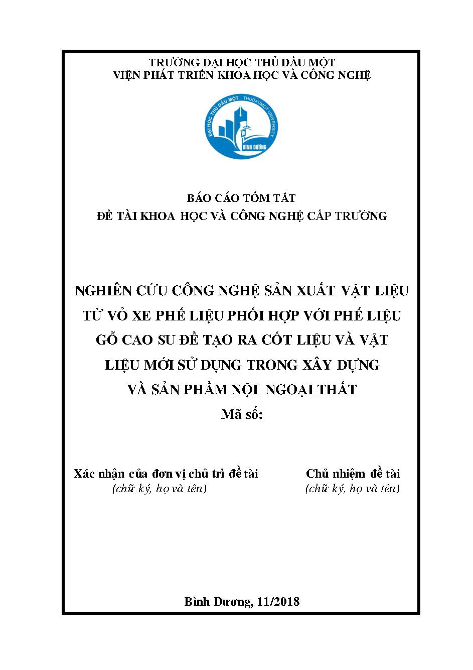 Nghiên cứu công nghệ sản xuất vật liệu từ vỏ xe phế liệu phối hợp với phế liệu gỗ cao su để tạo ra cốt liệu và vật liệu mới sử dụng trong xây dựng và sản phẩm nội ngoại thất