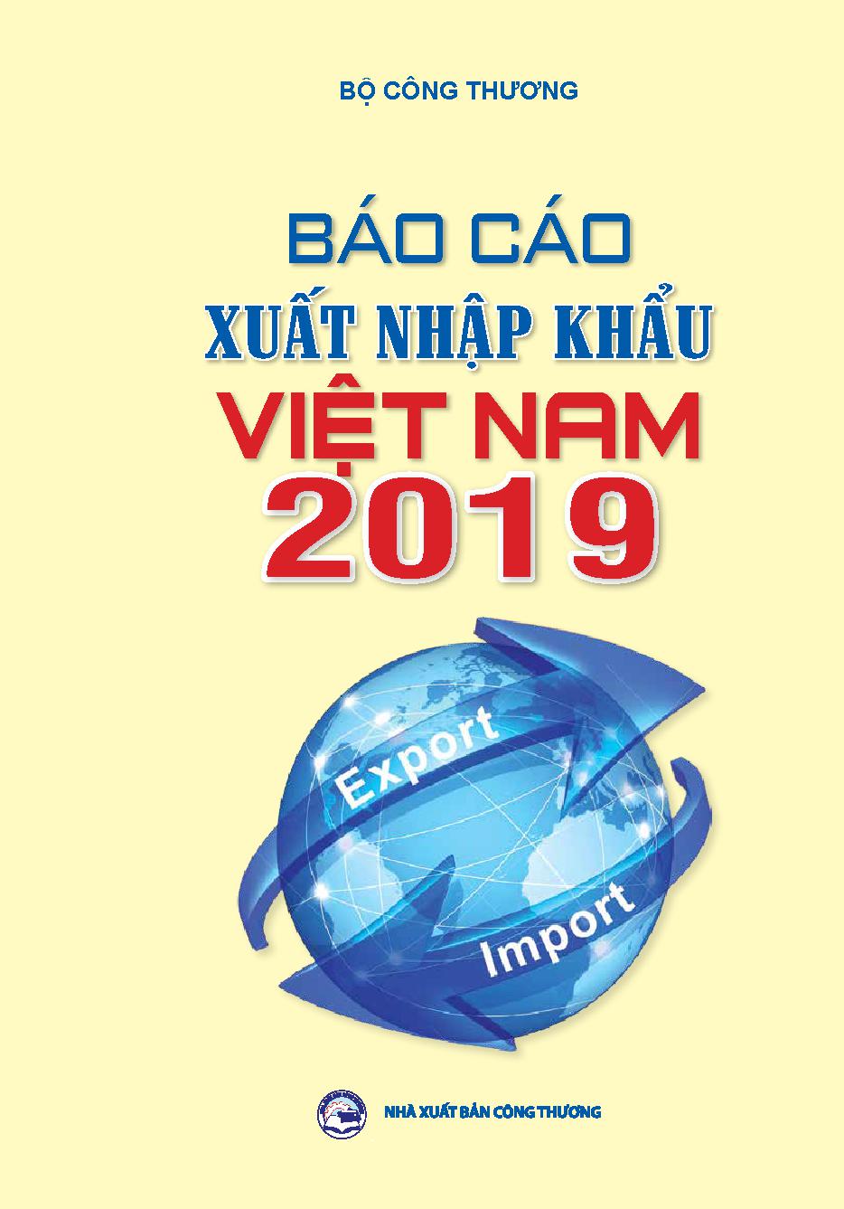 Báo cáo xuất nhập khẩu Việt Nam năm 2019