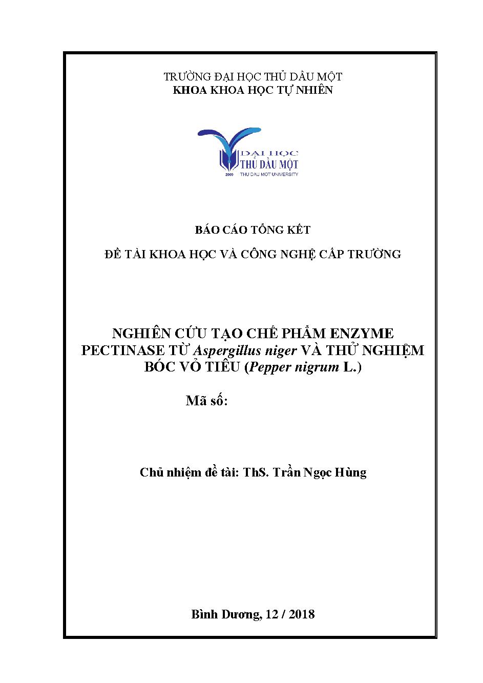 Nghiên cứu tạo chế phẩm enzyme pectinase từ Aspergillus niger và thử nghiệm bóc vỏ tiêu (Piper nigrum L.)