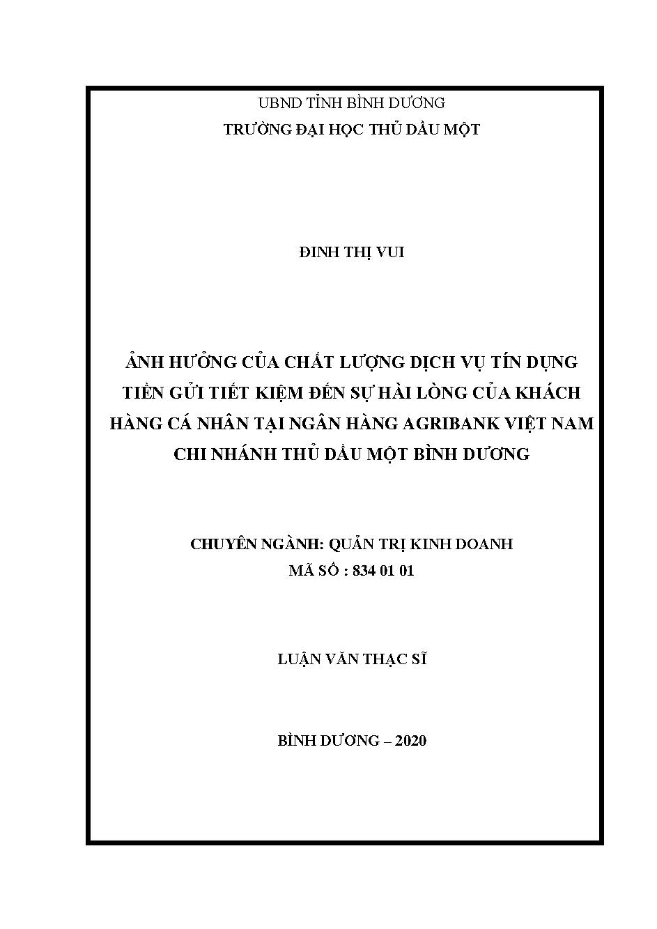 Ảnh hưởng của chất lượng dịch tín dụng tiền gửi tiết kiệm đến sự hài lòng của khách hàng cá nhân tại Ngân hàng Agribank Việt Nam chi nhánh Thủ Dầu Một Bình Dương