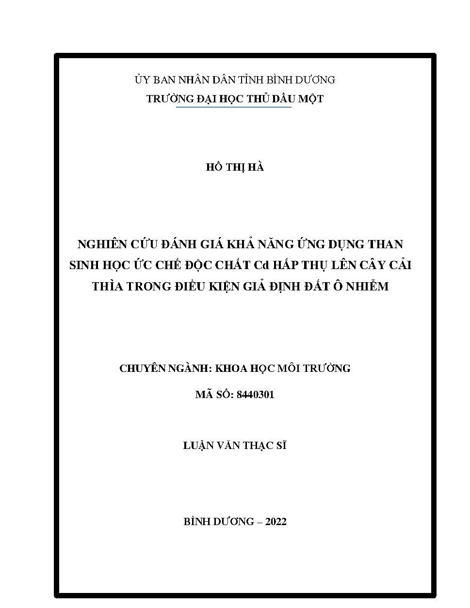 Nghiên cứu đánh giá khả năng ứng dụng than sinh học ức chế độ chất Cd hấp thụ lên cây cải thìa trong điều kiện giả định đất ô nhiễm