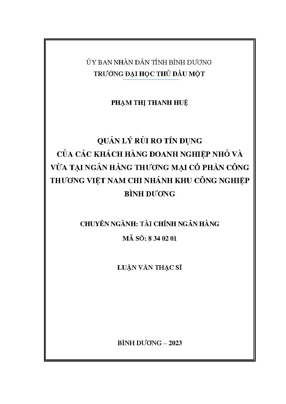 Quản lý ủi ro tín dụng của các khách hàng doanh nghiệp nhỏ và vừa tại Ngân hàng thương mại cổ phần Công thương Việt Nam - Chi nhánh khu Công nghiệp Bình Dương