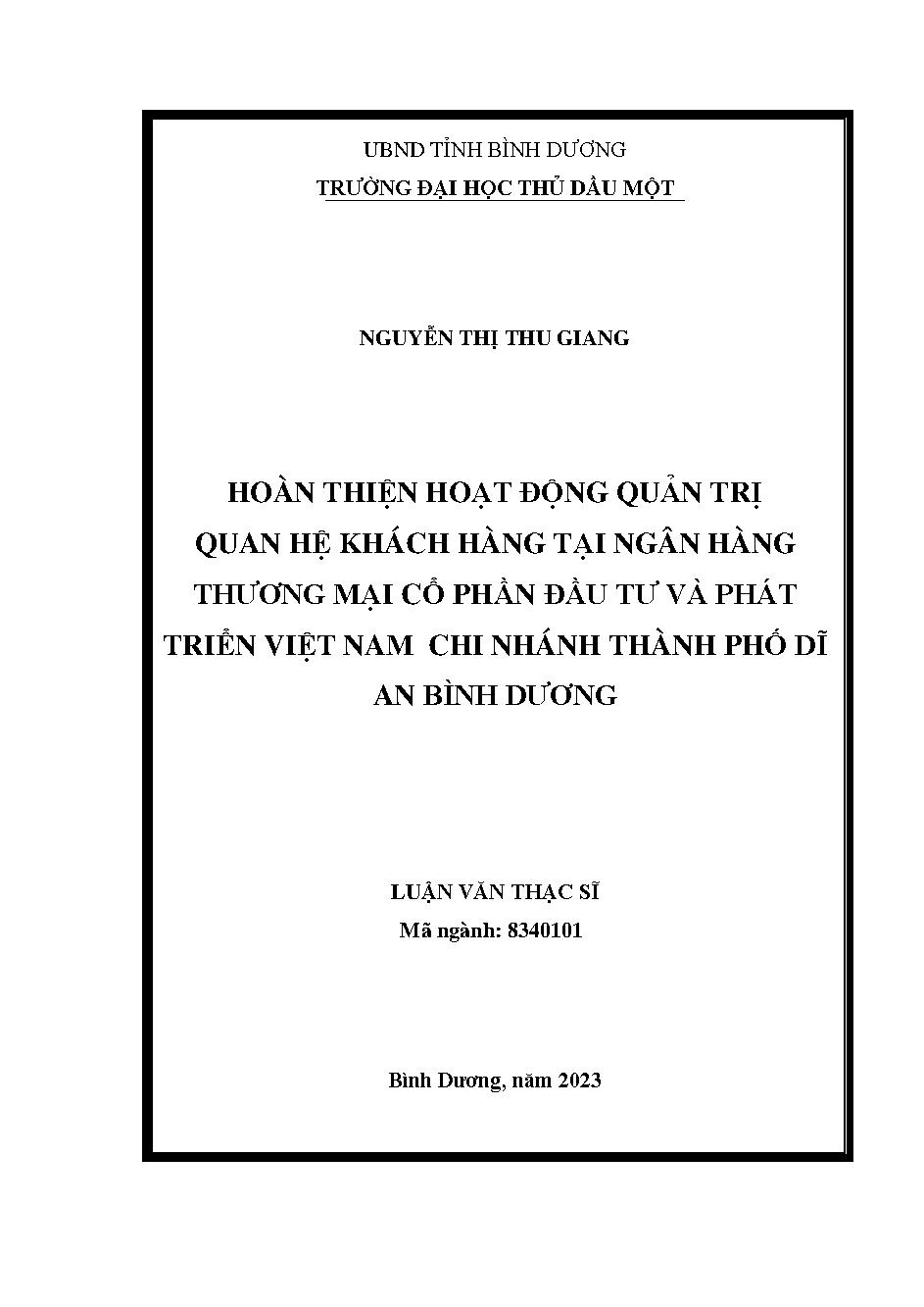 Hoàn thiện hoạt động quản trị quan hệ khách hàng tại ngân hàng thương mại cổ phần đầu tư và phát triển Việt Nam chi nhánh thành phố Dĩ An Bình Dương