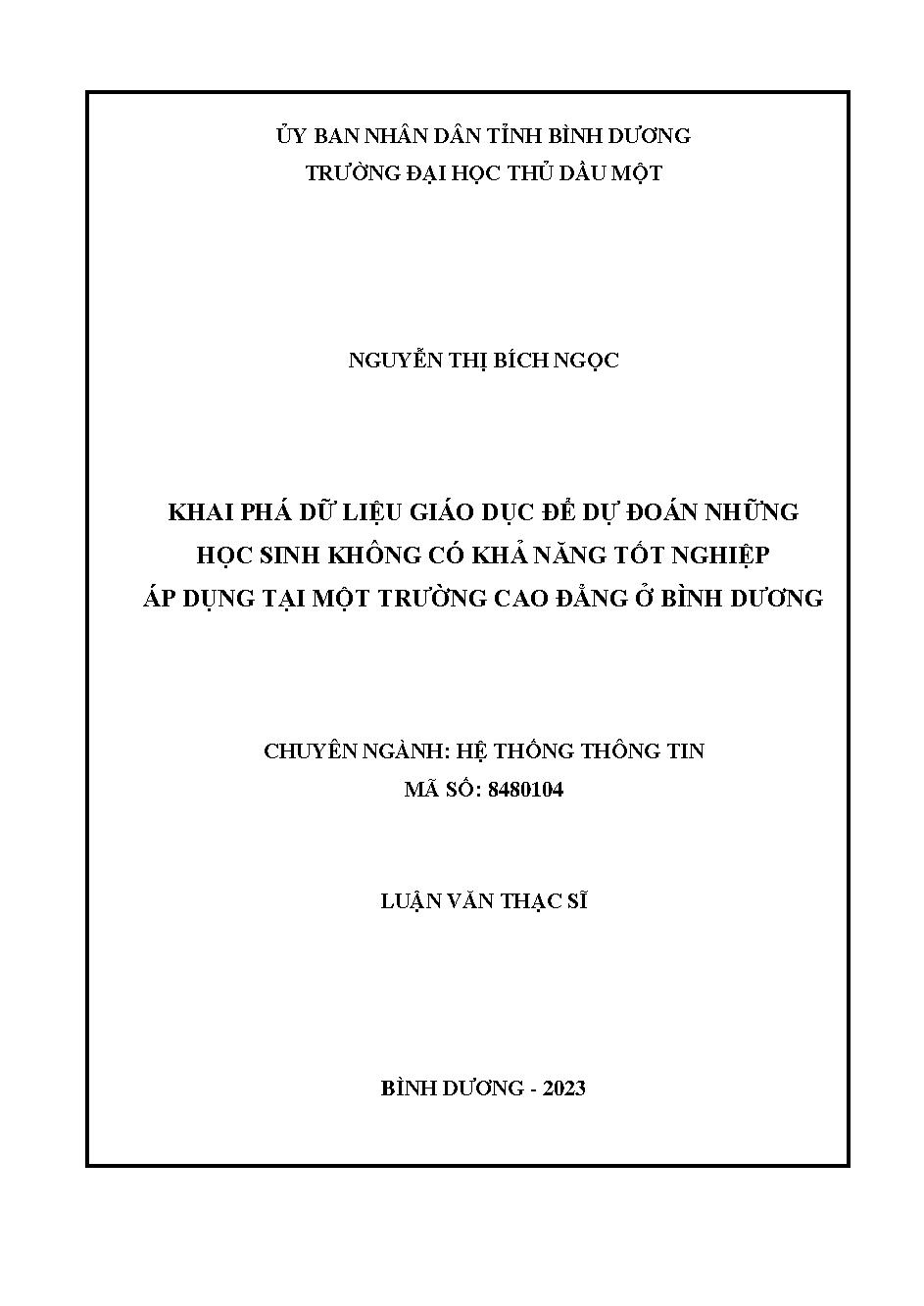 Khai phá dữ liệu giáo dục để dự toán những học sinh không có khả năng tốt nghiệp áp dụng tại môi trường Cao đẳng ở Bình Dương